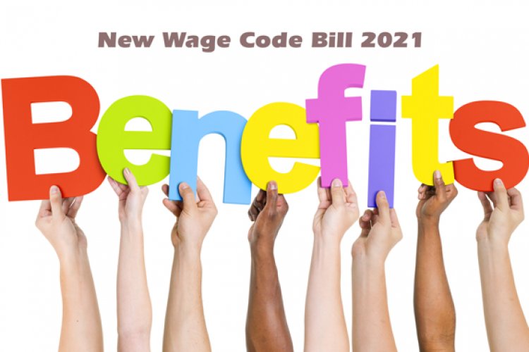 New Wage Code Bill 2021 -New Rules on Salary structure, EPF contribution and  Gratuity will chan